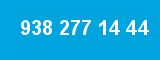 938 277 14 44